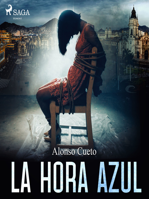 Title details for La hora azul by Alonso Cueto - Available